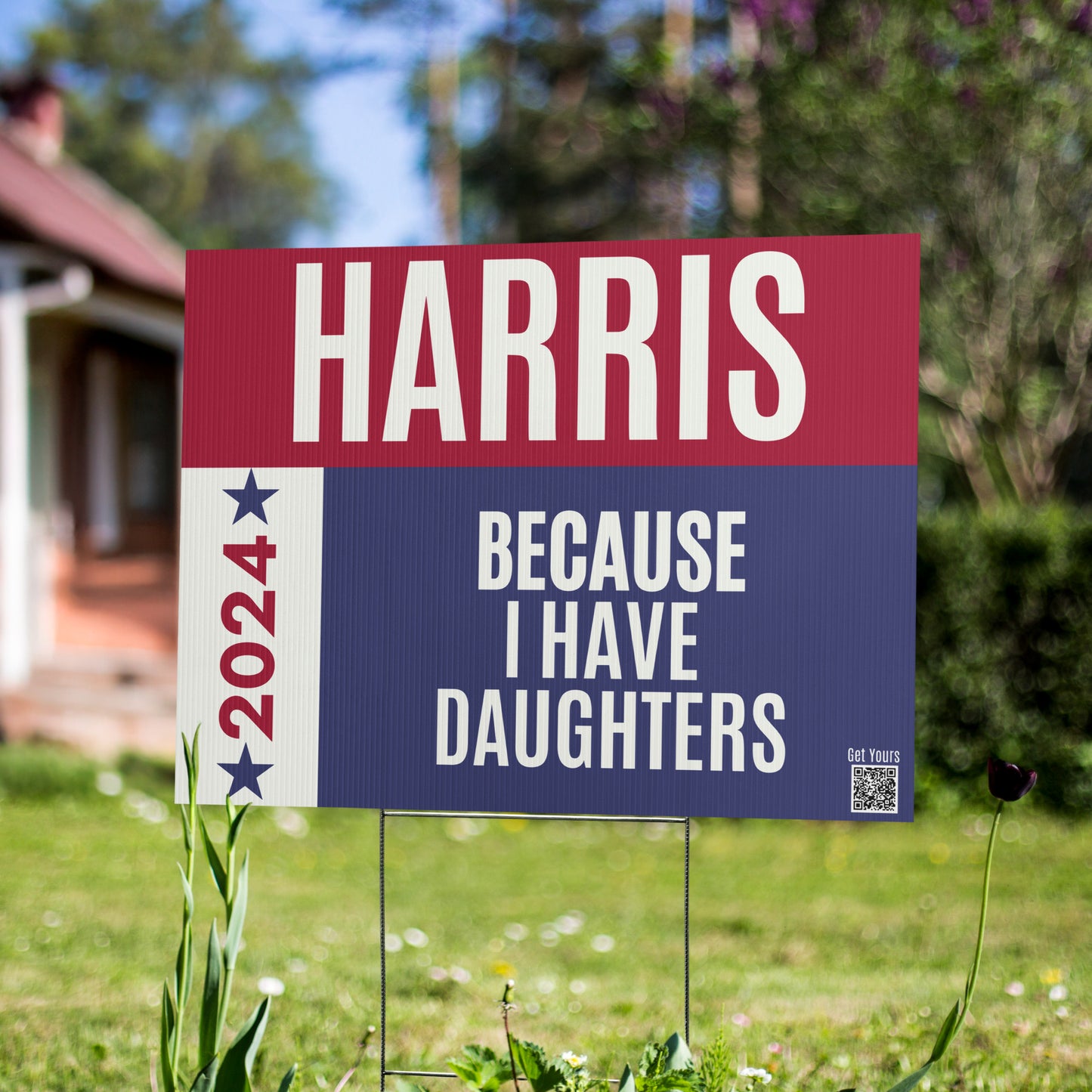 Harris Walz Yard Sign - Because I have daughters