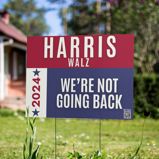 Harris Walz Yard Sign - We're Not Going Back