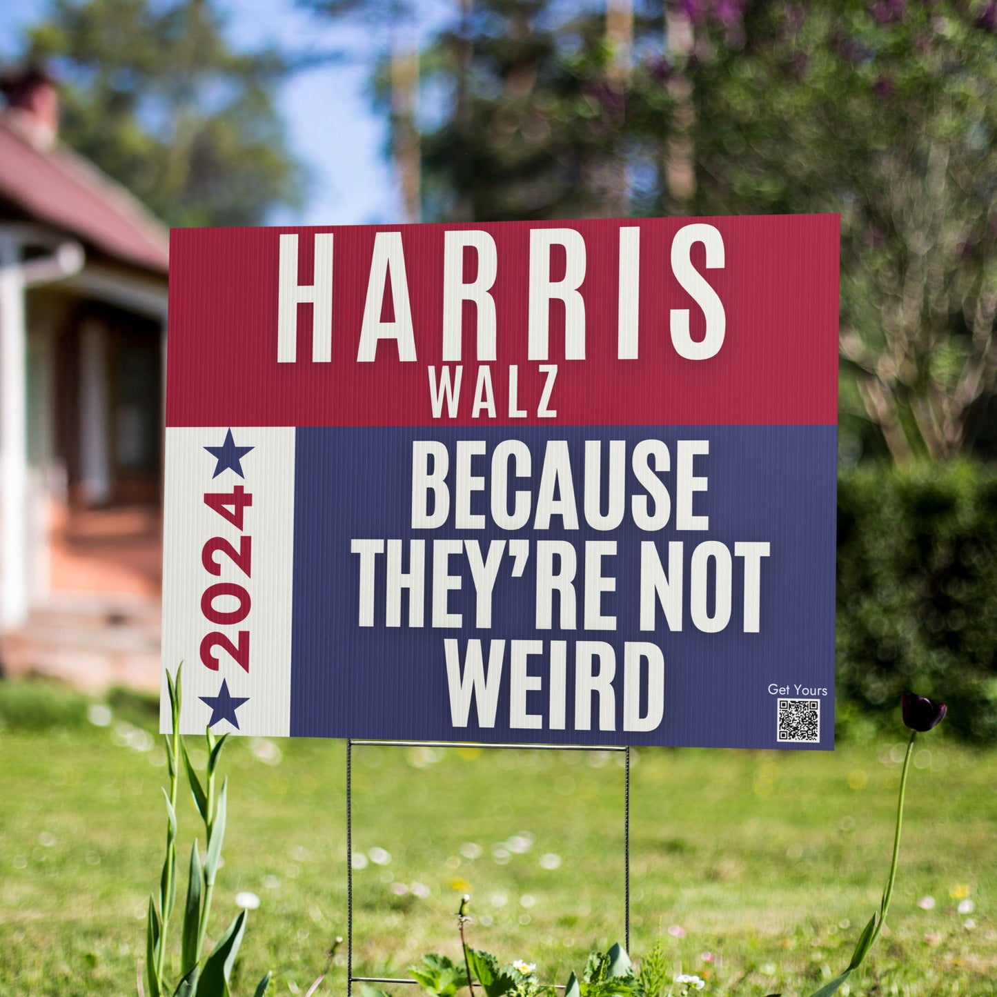 Harris Walz Yard Sign - They're Not Weird Yard sign